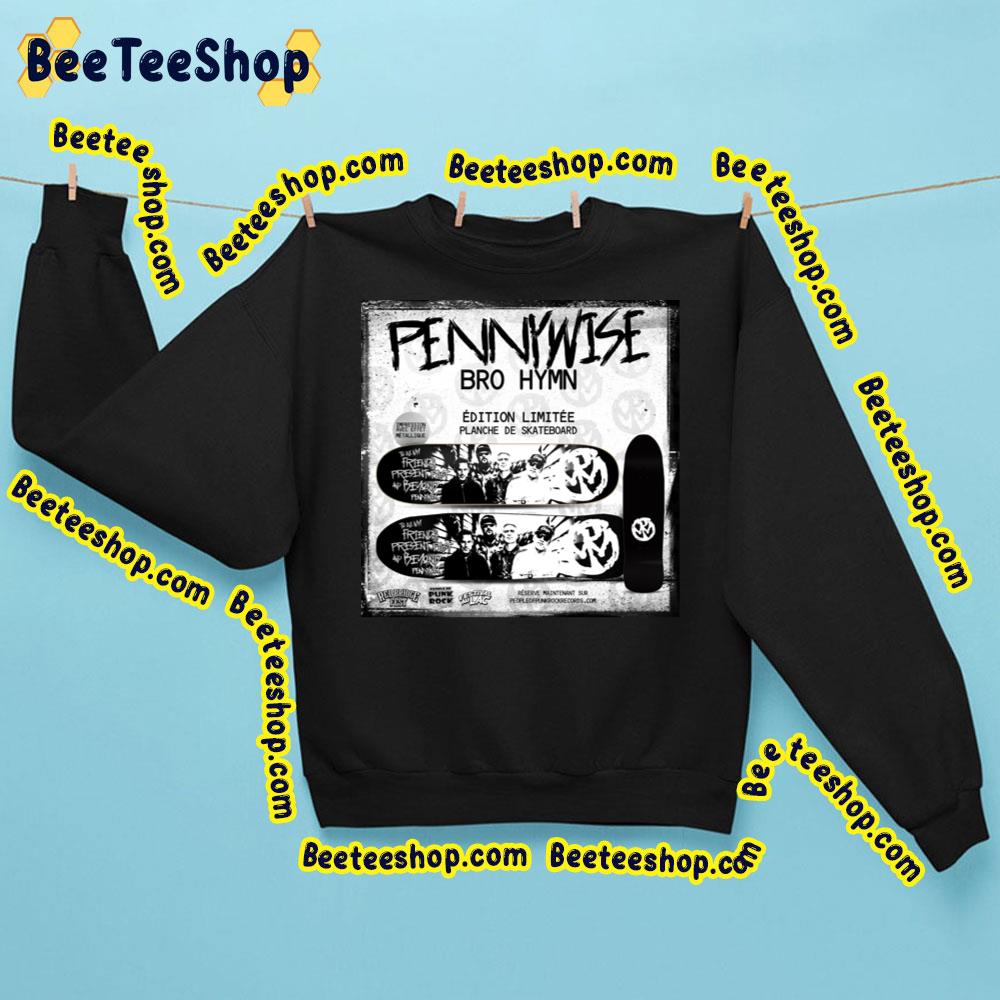 Pennywise Bro Hymn 2023 Trending Unisex Sweatshirt Pennywise Bro Hymn 2023 Trending Unisex Sweatshirt