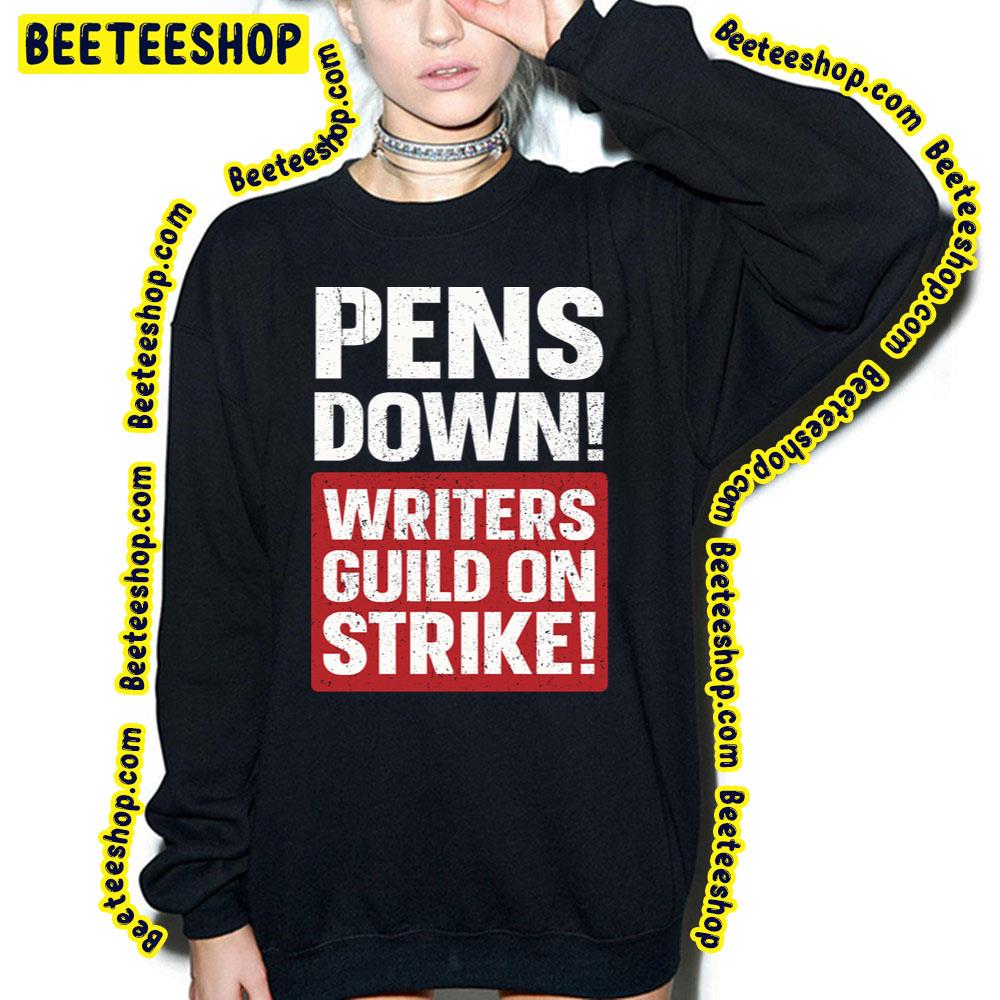 Pens Down Writers Guild On Strike Trending Unisex T-Shirt Pens Down Writers Guild On Strike Trending Unisex T-Shirt