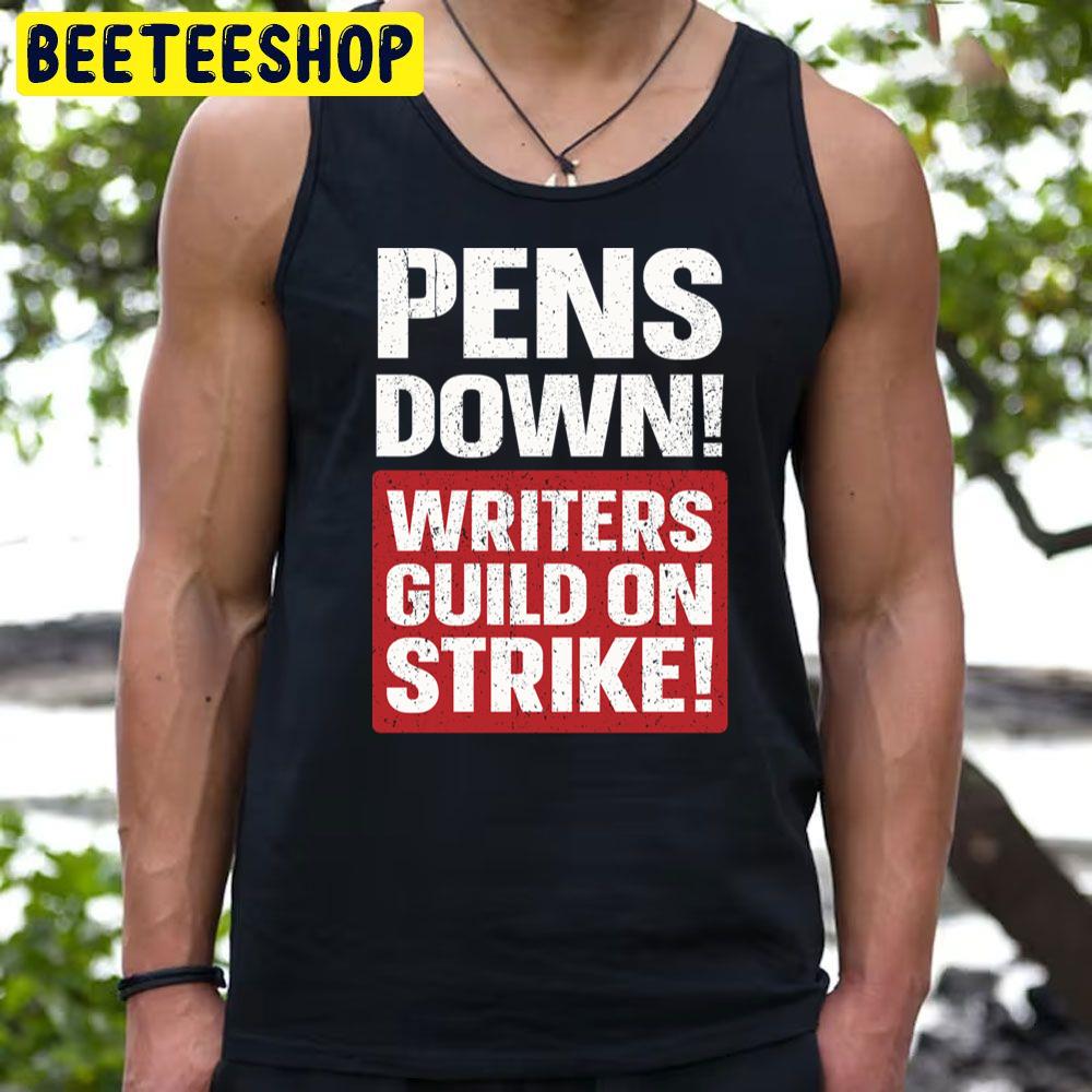 Pens Down Writers Guild On Strike Trending Unisex T-Shirt Pens Down Writers Guild On Strike Trending Unisex T-Shirt