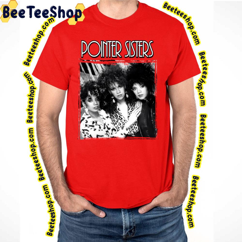 Pointer Sisters Trending Unisex T-Shirt Pointer Sisters Trending Unisex T-Shirt
