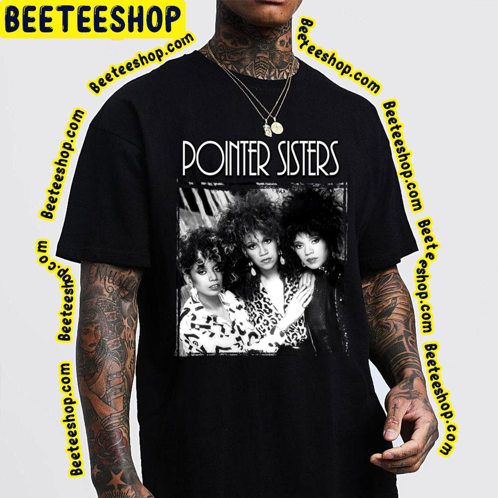 Pointer Sisters Trending Unisex T-Shirt Pointer Sisters Trending Unisex T-Shirt