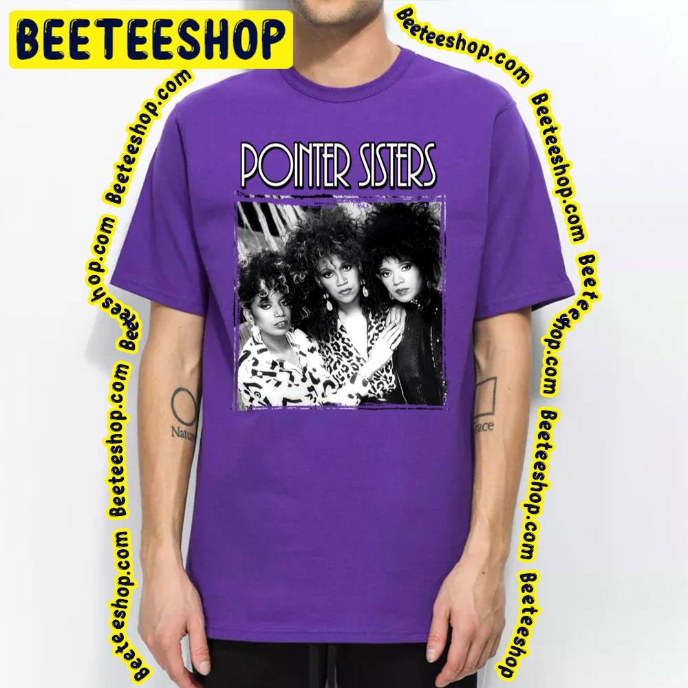 Pointer Sisters Trending Unisex T-Shirt Pointer Sisters Trending Unisex T-Shirt