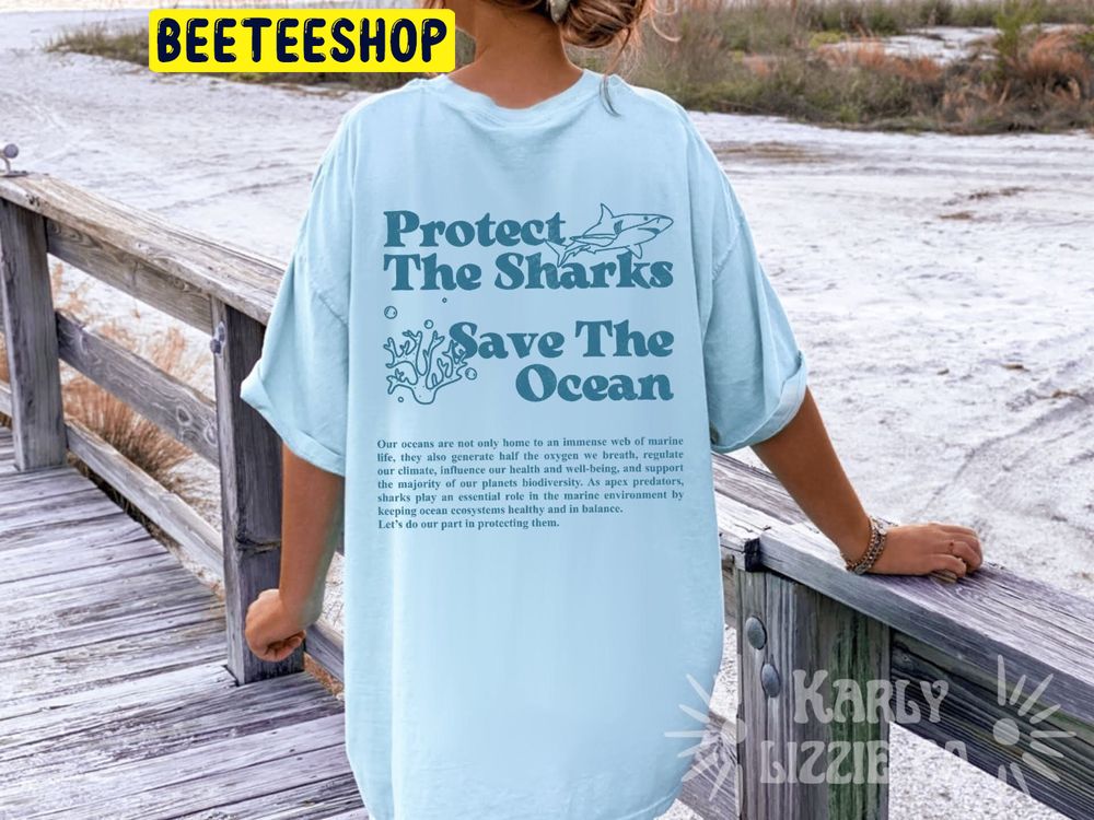 Protect The Sharks Respect The Local Sharks Save The Trending Unisex T-Shirt Protect The Sharks Respect The Local Sharks Save The Trending Unisex T-Shirt