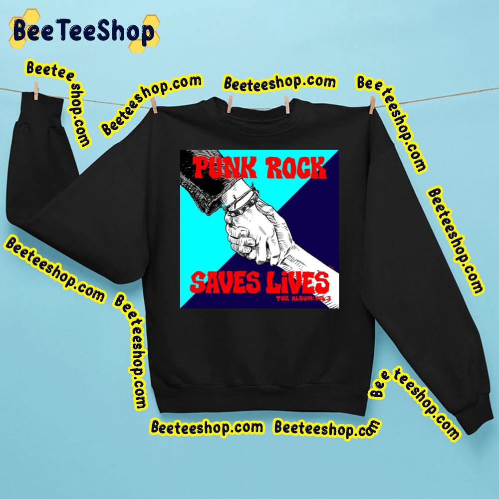 Punk Rock Saves Lives Vol. 3 2023 Trending Unisex Sweatshirt Punk Rock Saves Lives Vol. 3 2023 Trending Unisex Sweatshirt