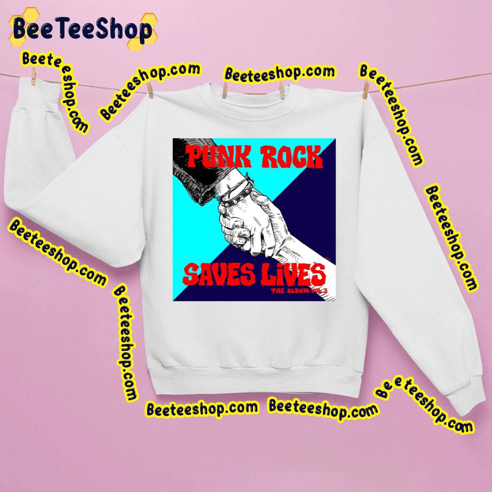 Punk Rock Saves Lives Vol. 3 2023 Trending Unisex Sweatshirt Punk Rock Saves Lives Vol. 3 2023 Trending Unisex Sweatshirt