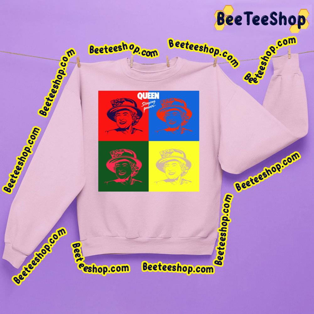 Queen Staying Power Trending Unisex Sweatshirt Queen Staying Power Trending Unisex Sweatshirt