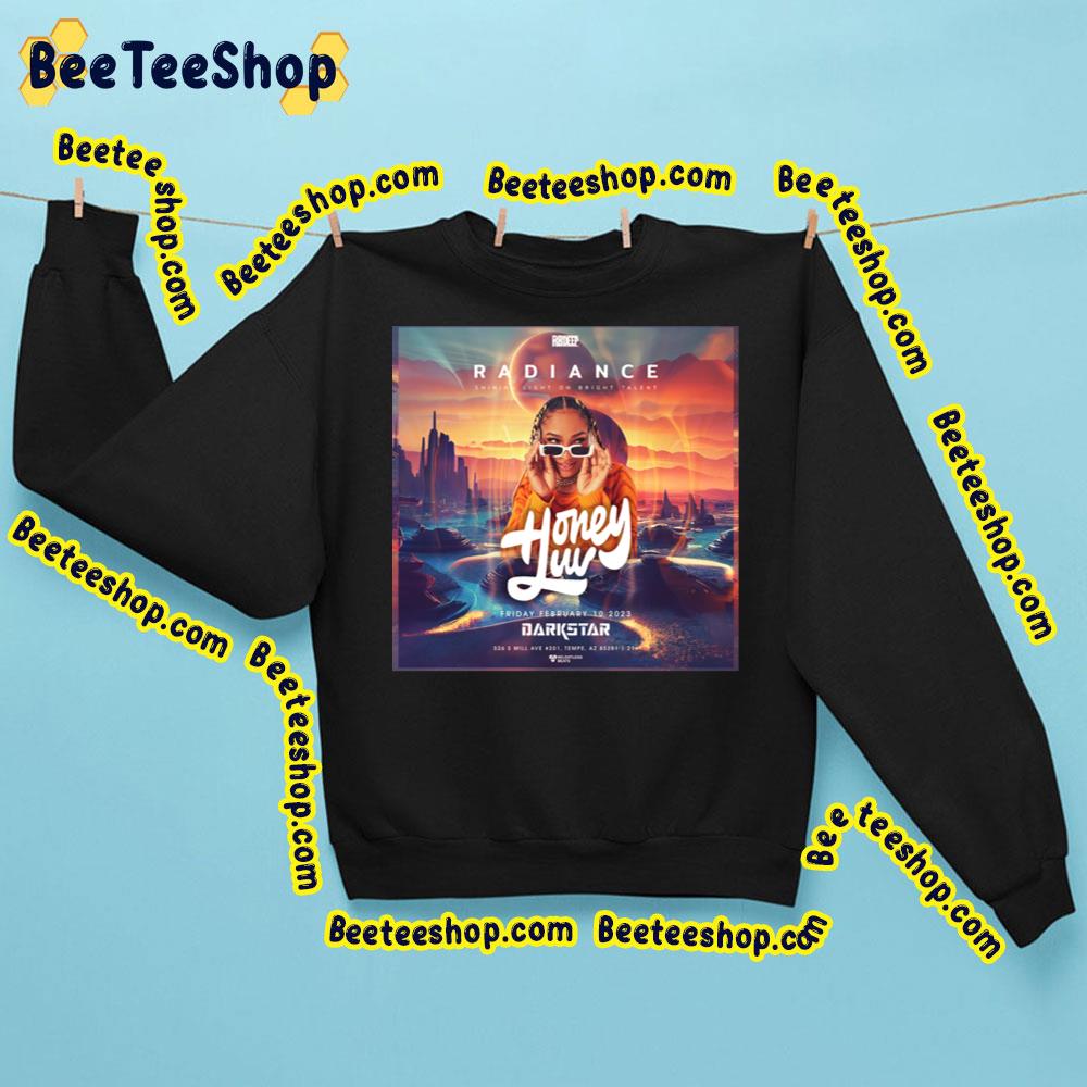 Radiance Honeyluv At Darkstar 2023 Trending Unisex Sweatshirt Radiance Honeyluv At Darkstar 2023 Trending Unisex Sweatshirt