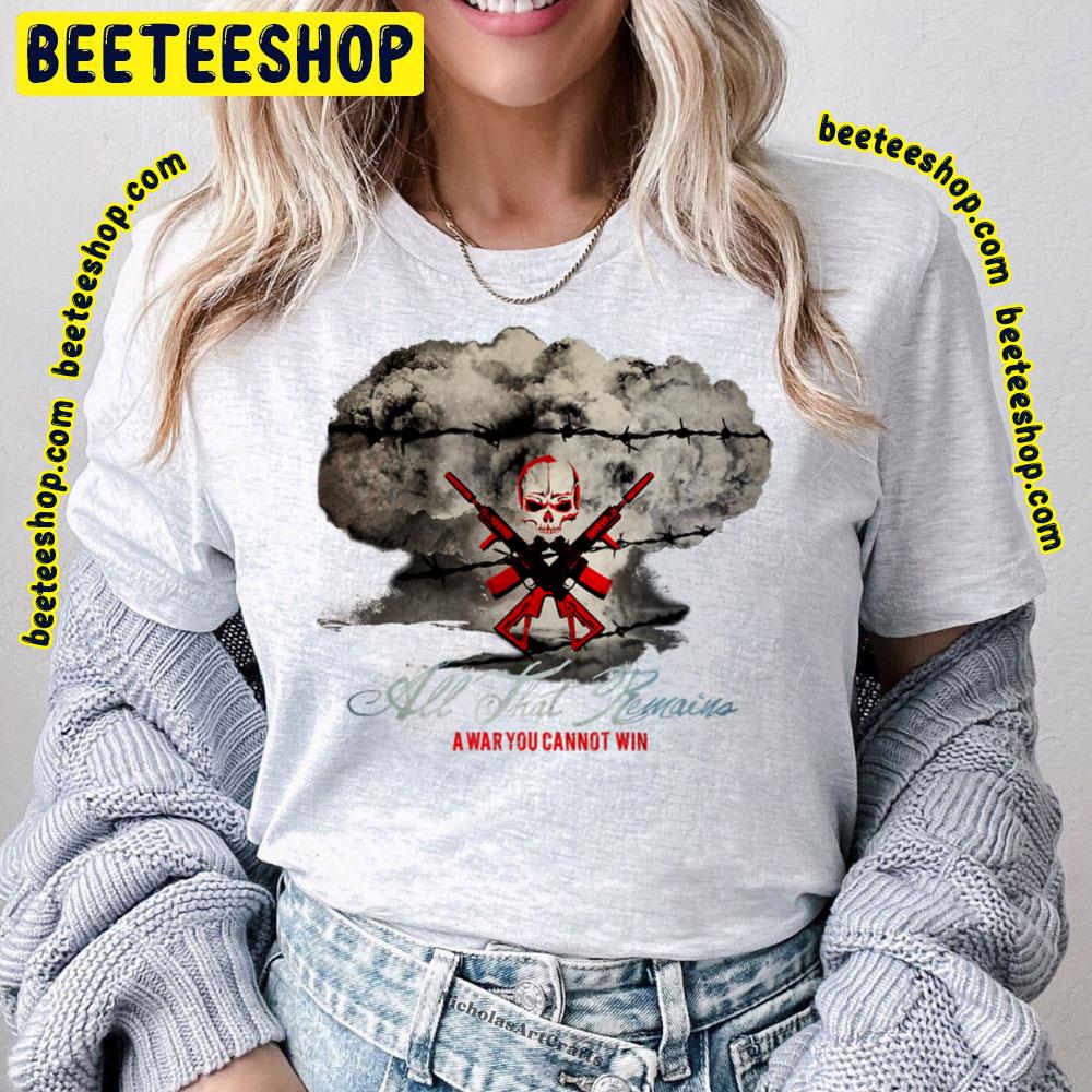 Retro Art You Can't Win All That Remains Trending Unisex T-Shirt Retro Art You Can't Win All That Remains Trending Unisex T-Shirt