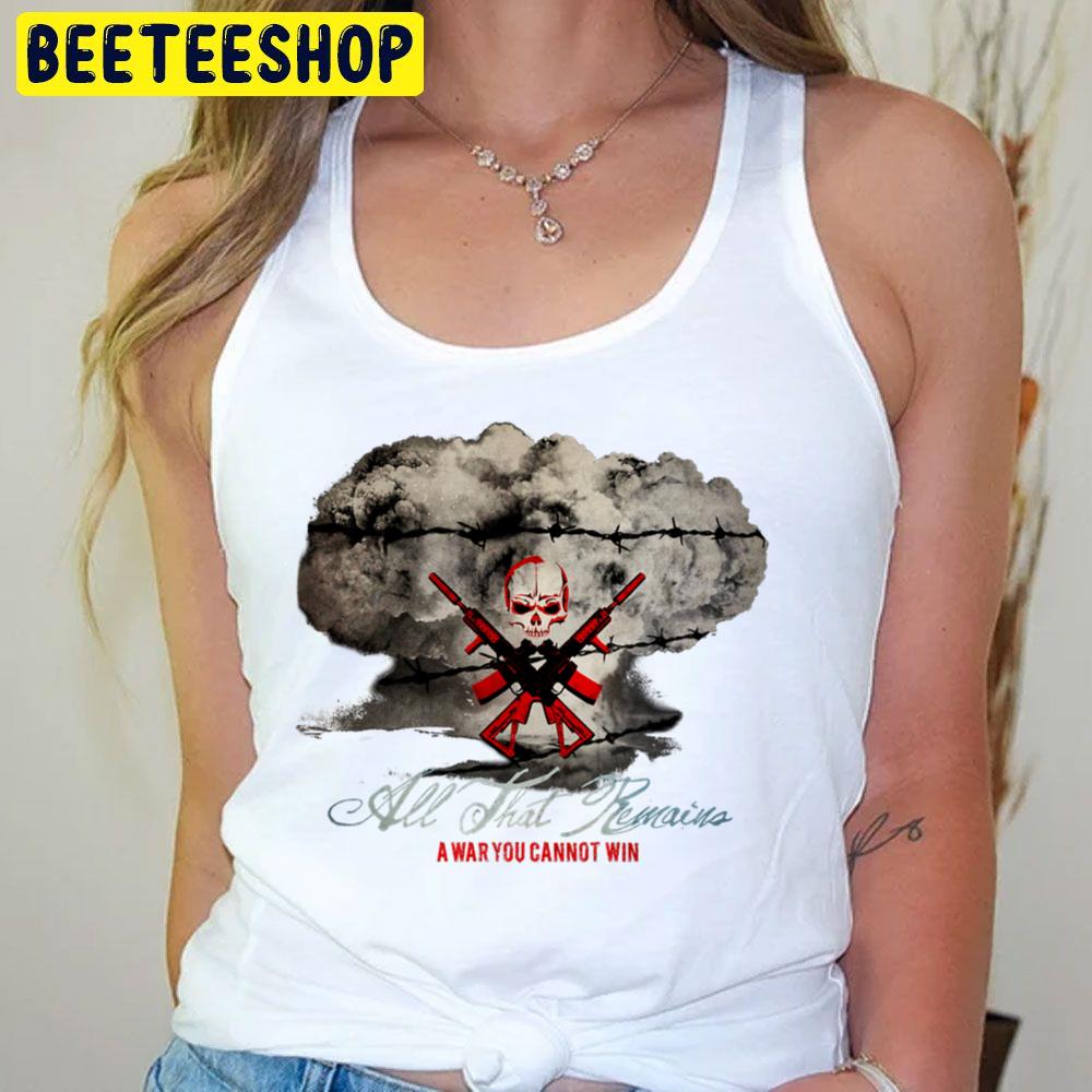 Retro Art You Can't Win All That Remains Trending Unisex T-Shirt Retro Art You Can't Win All That Remains Trending Unisex T-Shirt