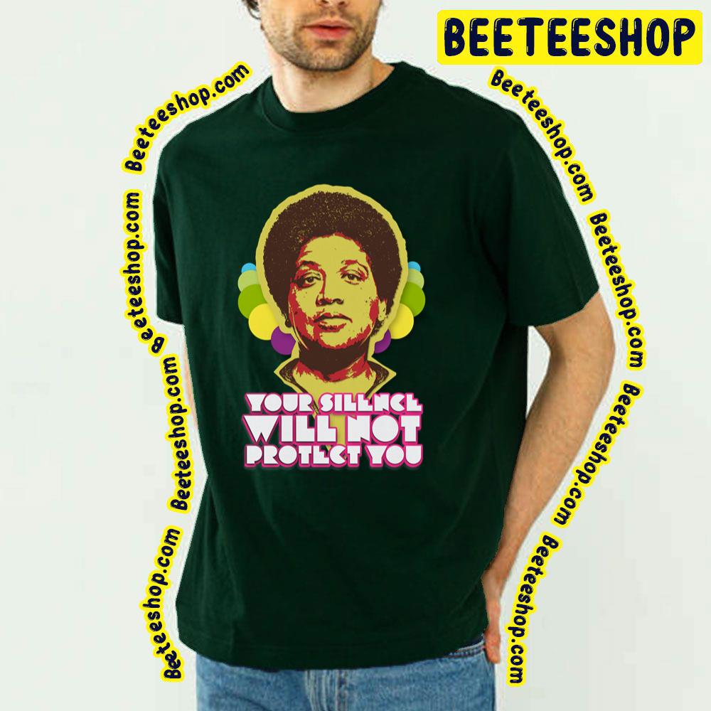 Retro Audre Lorde Your Silence Will Not Protect You Trending Unisex T-Shirt Retro Audre Lorde Your Silence Will Not Protect You Trending Unisex T-Shirt