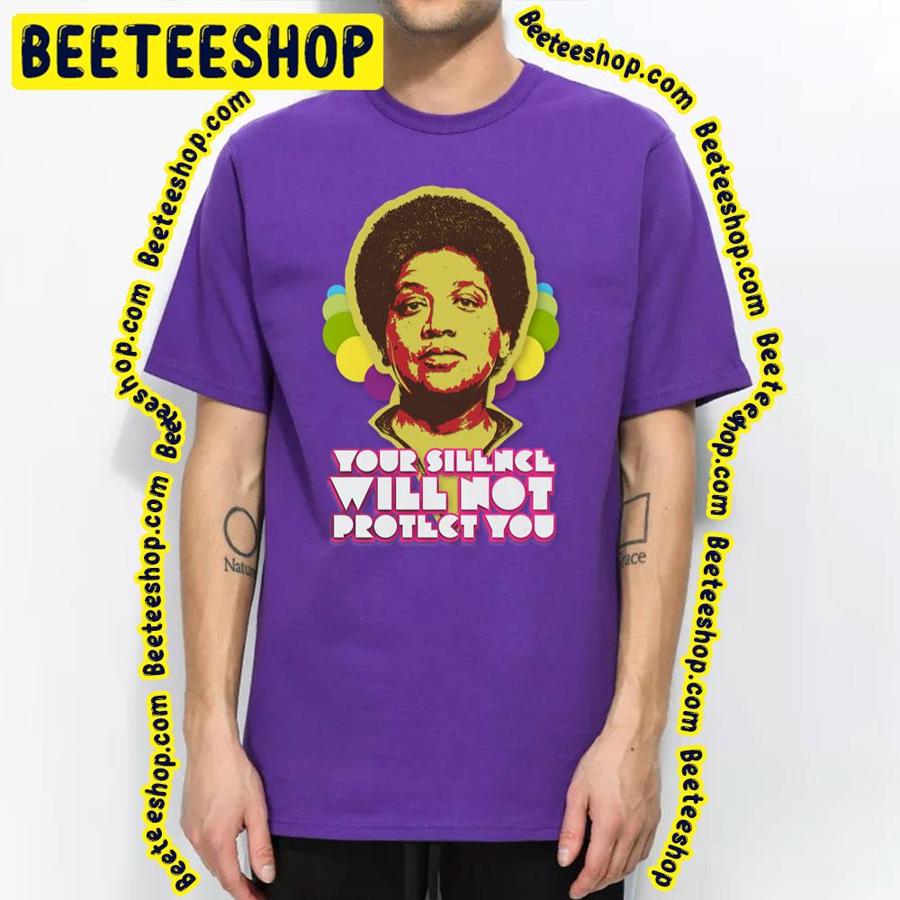 Retro Audre Lorde Your Silence Will Not Protect You Trending Unisex T-Shirt Retro Audre Lorde Your Silence Will Not Protect You Trending Unisex T-Shirt