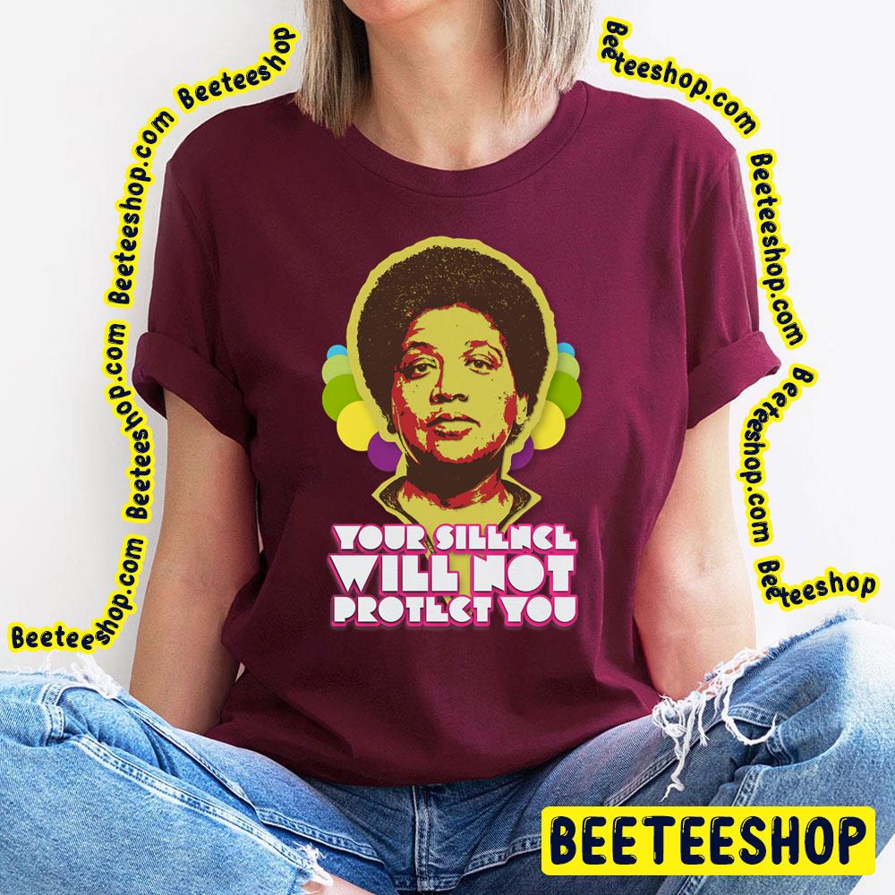 Retro Audre Lorde Your Silence Will Not Protect You Trending Unisex T-Shirt Retro Audre Lorde Your Silence Will Not Protect You Trending Unisex T-Shirt