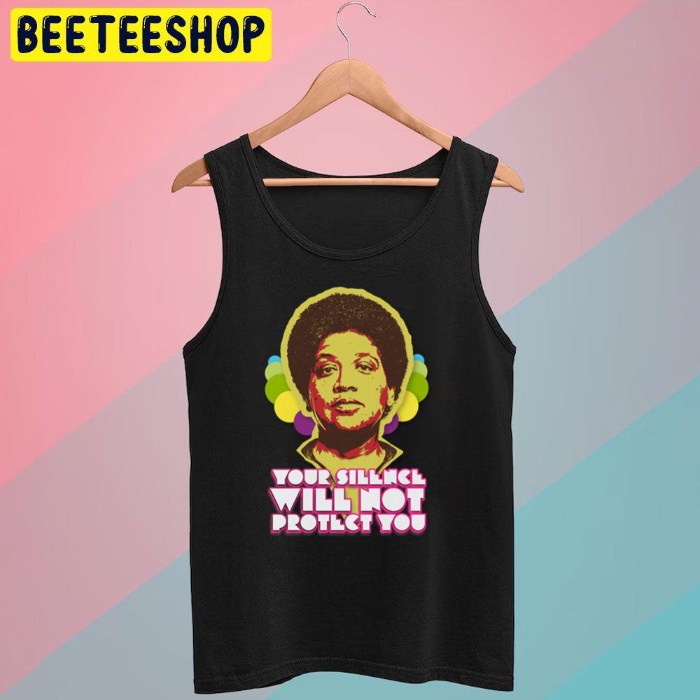 Retro Audre Lorde Your Silence Will Not Protect You Trending Unisex T-Shirt Retro Audre Lorde Your Silence Will Not Protect You Trending Unisex T-Shirt