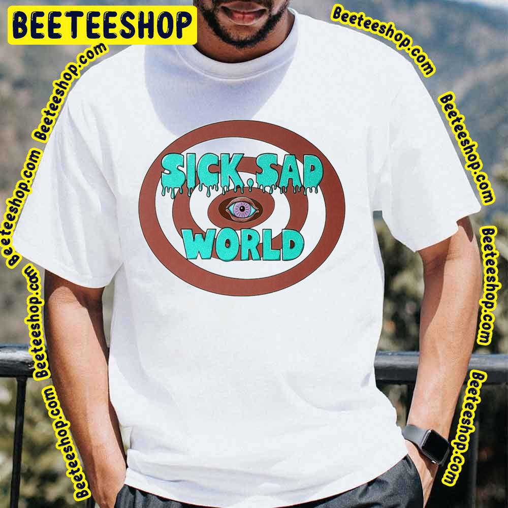 Retro Music Sick Sad World Trending Unisex T-Shirt Retro Music Sick Sad World Trending Unisex T-Shirt