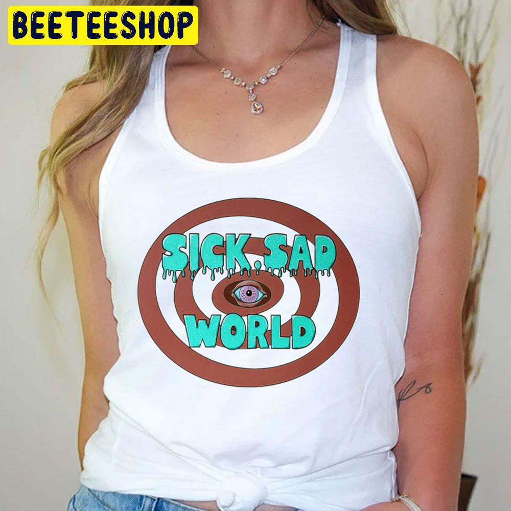 Retro Music Sick Sad World Trending Unisex T-Shirt Retro Music Sick Sad World Trending Unisex T-Shirt