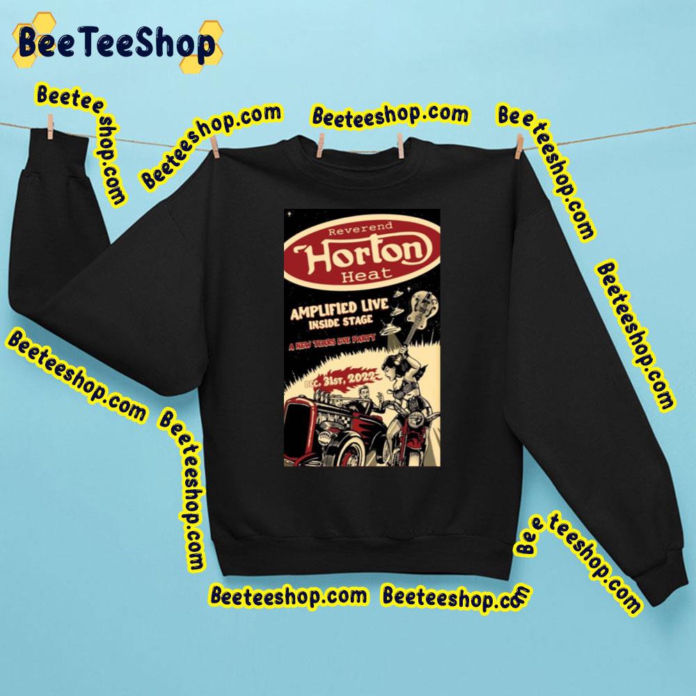 Reverend Horton Heat Amplified Live Inside Stage 2022 Trending Unisex Sweatshirt Reverend Horton Heat Amplified Live Inside Stage 2022 Trending Unisex Sweatshirt