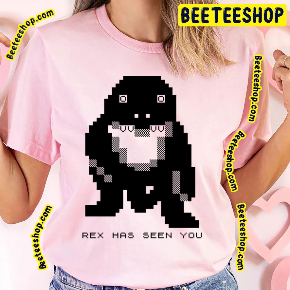 Rex Has Seen You Trending Unisex T-Shirt Rex Has Seen You Trending Unisex T-Shirt