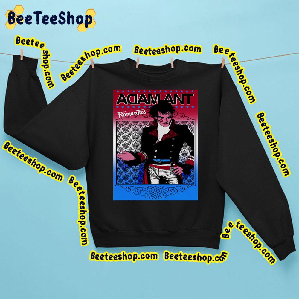 Romantics Adam Ant Trending Unisex Sweatshirt Romantics Adam Ant Trending Unisex Sweatshirt