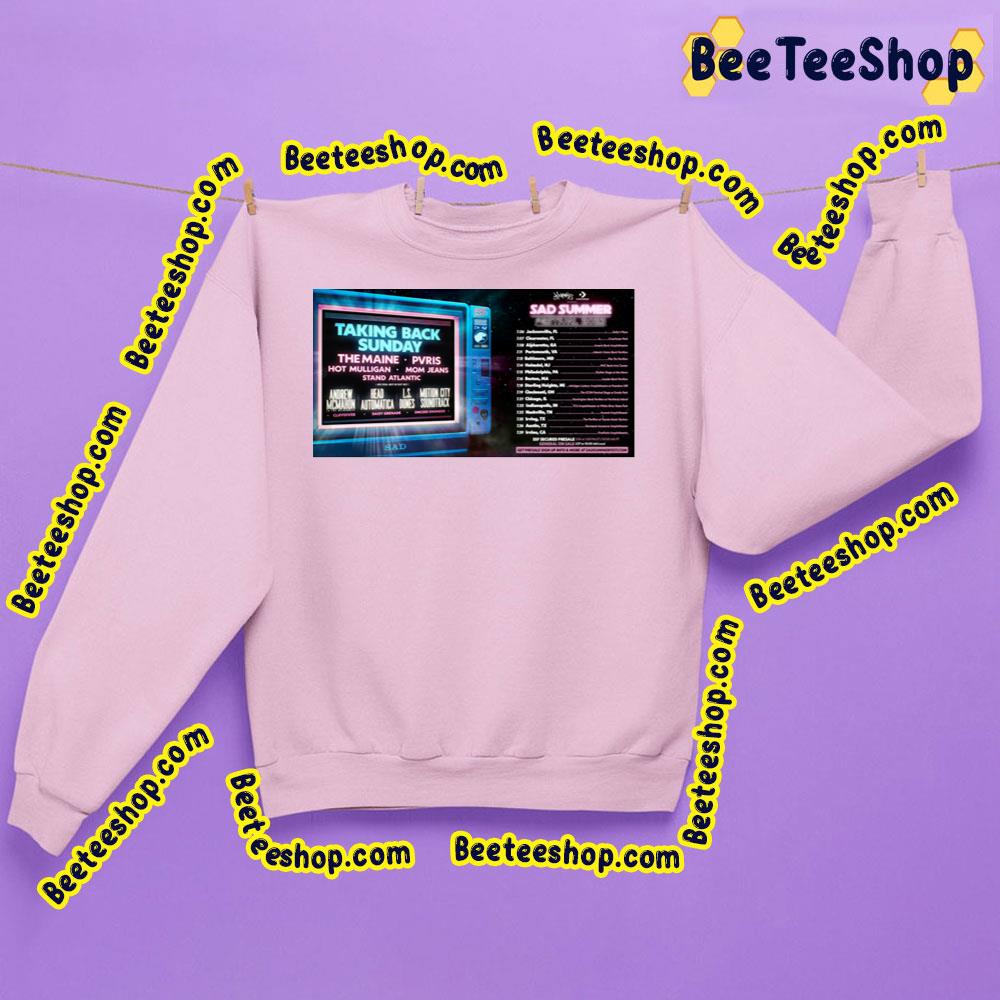 Sad Summer Festival 2023 Taking Back Sunday Trending Unisex Sweatshirt Sad Summer Festival 2023 Taking Back Sunday Trending Unisex Sweatshirt