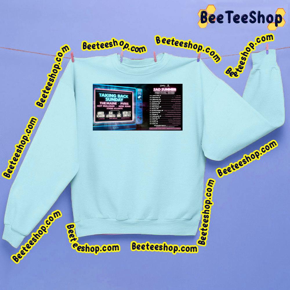 Sad Summer Festival 2023 Taking Back Sunday Trending Unisex Sweatshirt Sad Summer Festival 2023 Taking Back Sunday Trending Unisex Sweatshirt