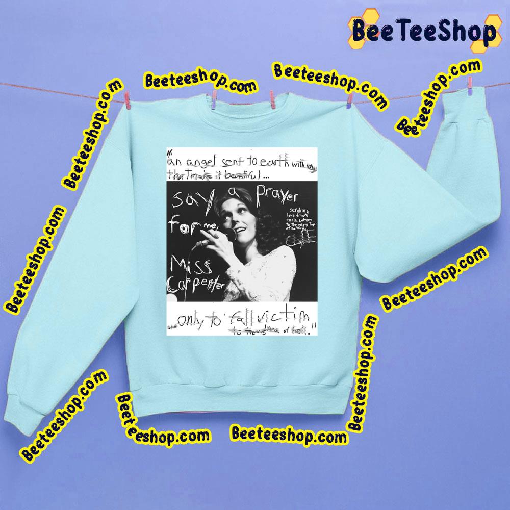 Say A Prayer For Me Karen Carpenter Trending Unisex Sweatshirt Say A Prayer For Me Karen Carpenter Trending Unisex Sweatshirt