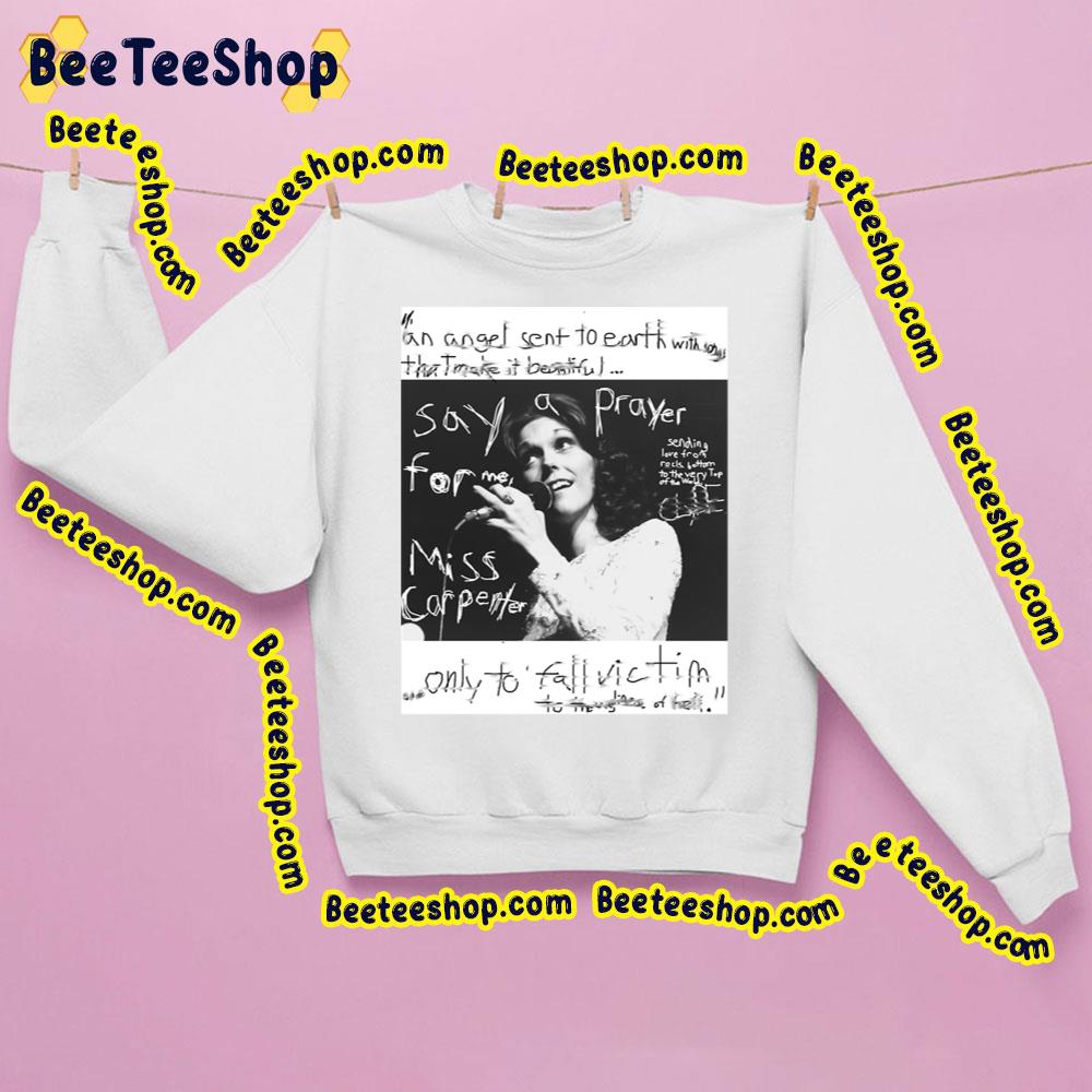 Say A Prayer For Me Karen Carpenter Trending Unisex Sweatshirt Say A Prayer For Me Karen Carpenter Trending Unisex Sweatshirt
