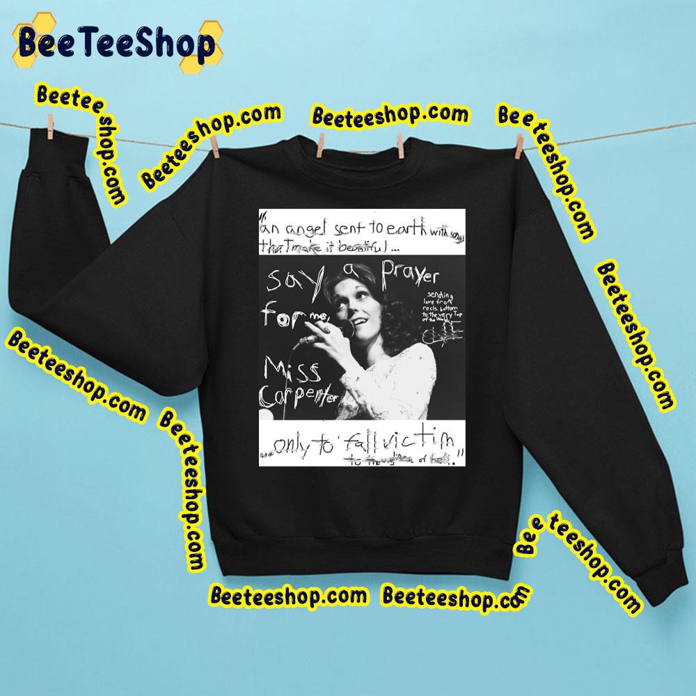 Say A Prayer For Me Karen Carpenter Trending Unisex Sweatshirt Say A Prayer For Me Karen Carpenter Trending Unisex Sweatshirt