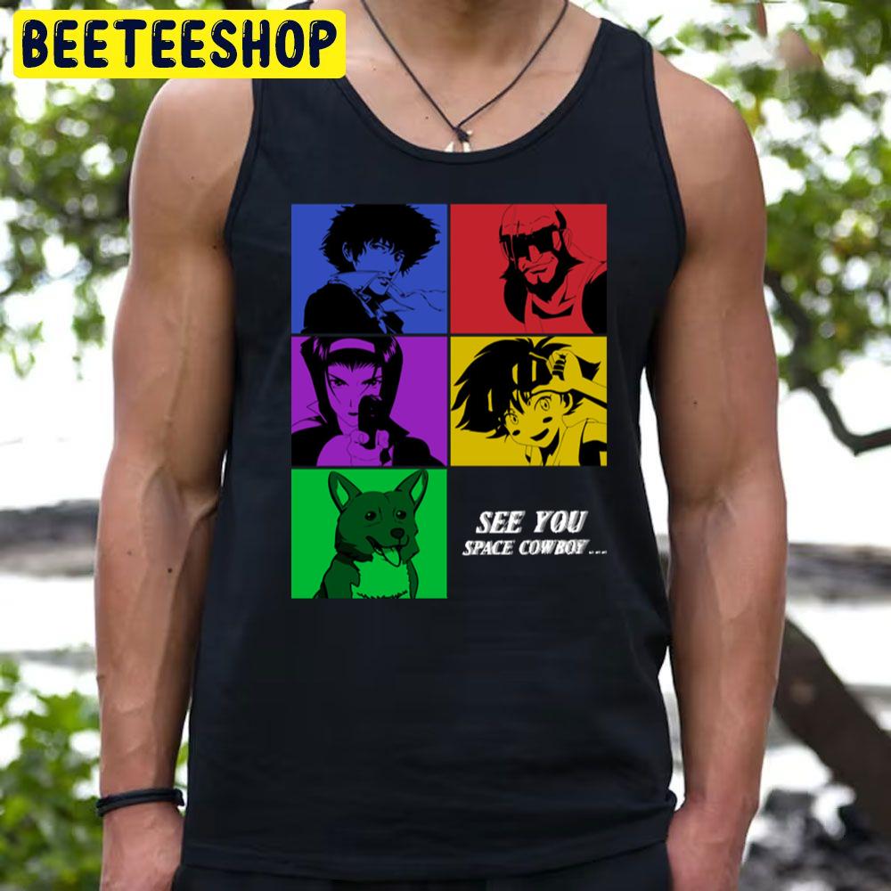 See You Space Cowboy Art Trending Unisex T-Shirt See You Space Cowboy Art Trending Unisex T-Shirt