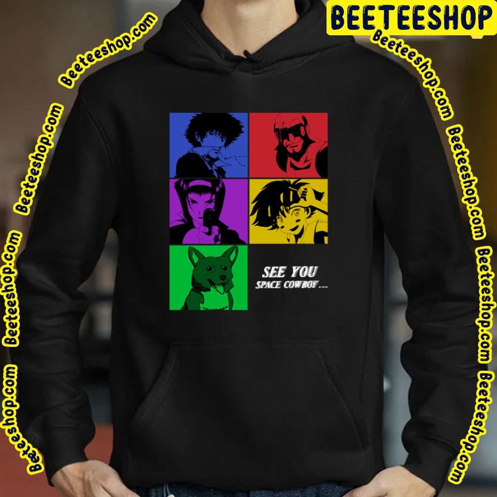See You Space Cowboy Art Trending Unisex T-Shirt See You Space Cowboy Art Trending Unisex T-Shirt