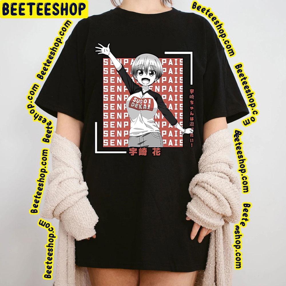 Senpai Hana Uzaki-Chan Wants To Hang Out Trending Unisex T-Shirt Senpai Hana Uzaki-Chan Wants To Hang Out Trending Unisex T-Shirt