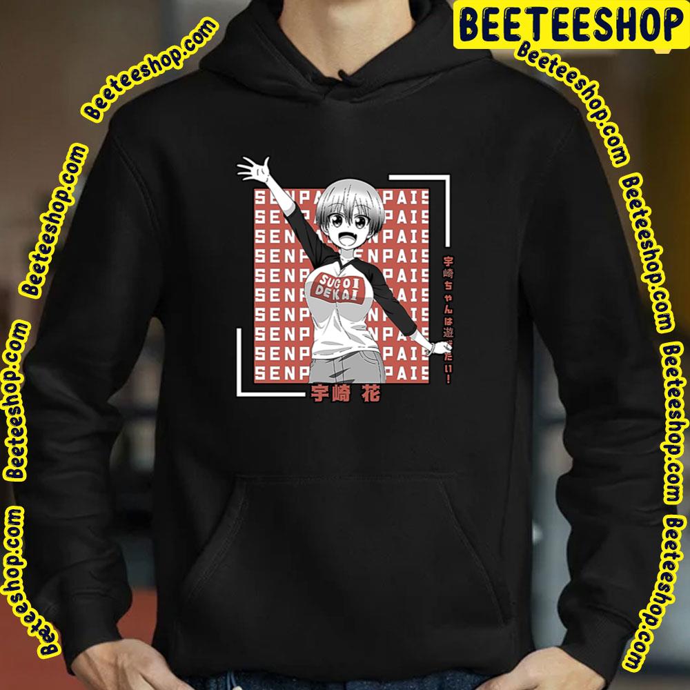 Senpai Hana Uzaki-Chan Wants To Hang Out Trending Unisex T-Shirt Senpai Hana Uzaki-Chan Wants To Hang Out Trending Unisex T-Shirt