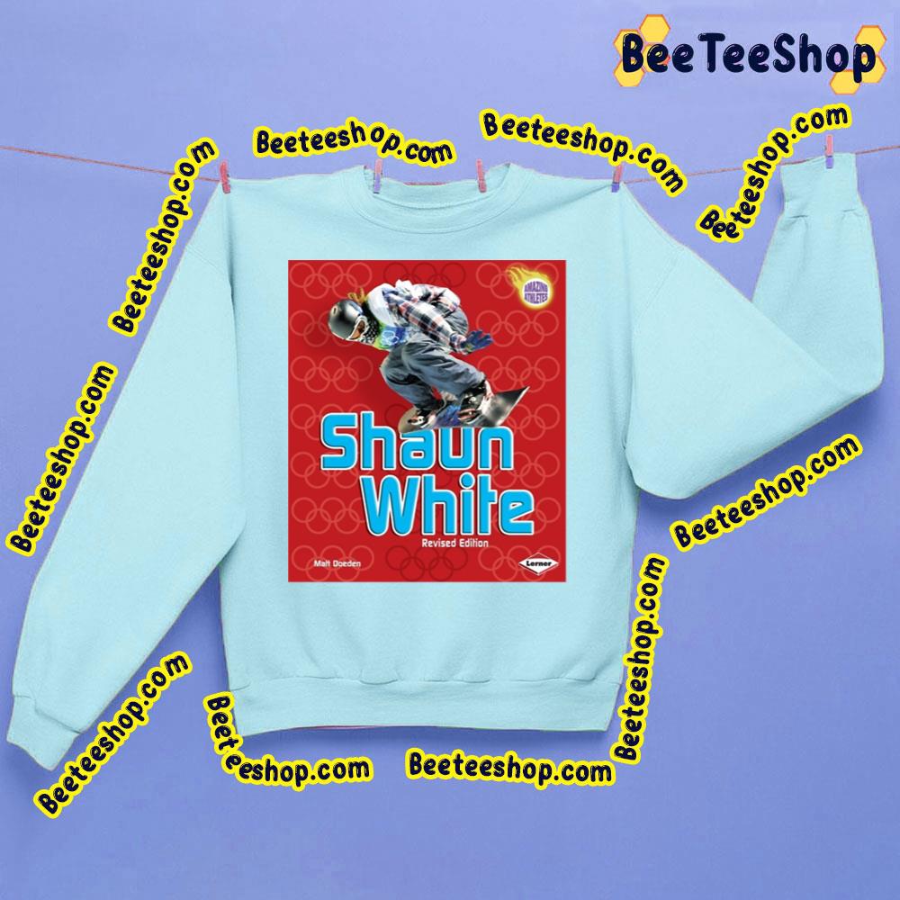 Shaun White Revised Edition Trending Unisex Sweatshirt Shaun White Revised Edition Trending Unisex Sweatshirt