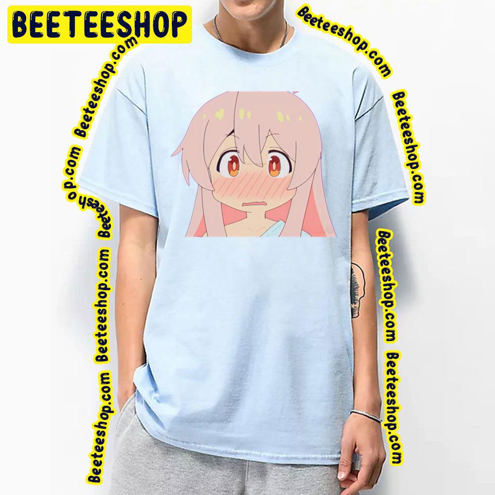 Shy Face Oniichan Wa Oshimai Onimai I'm Now Your Sister Trending Unisex T-Shirt Shy Face Oniichan Wa Oshimai Onimai I'm Now Your Sister Trending Unisex T-Shirt