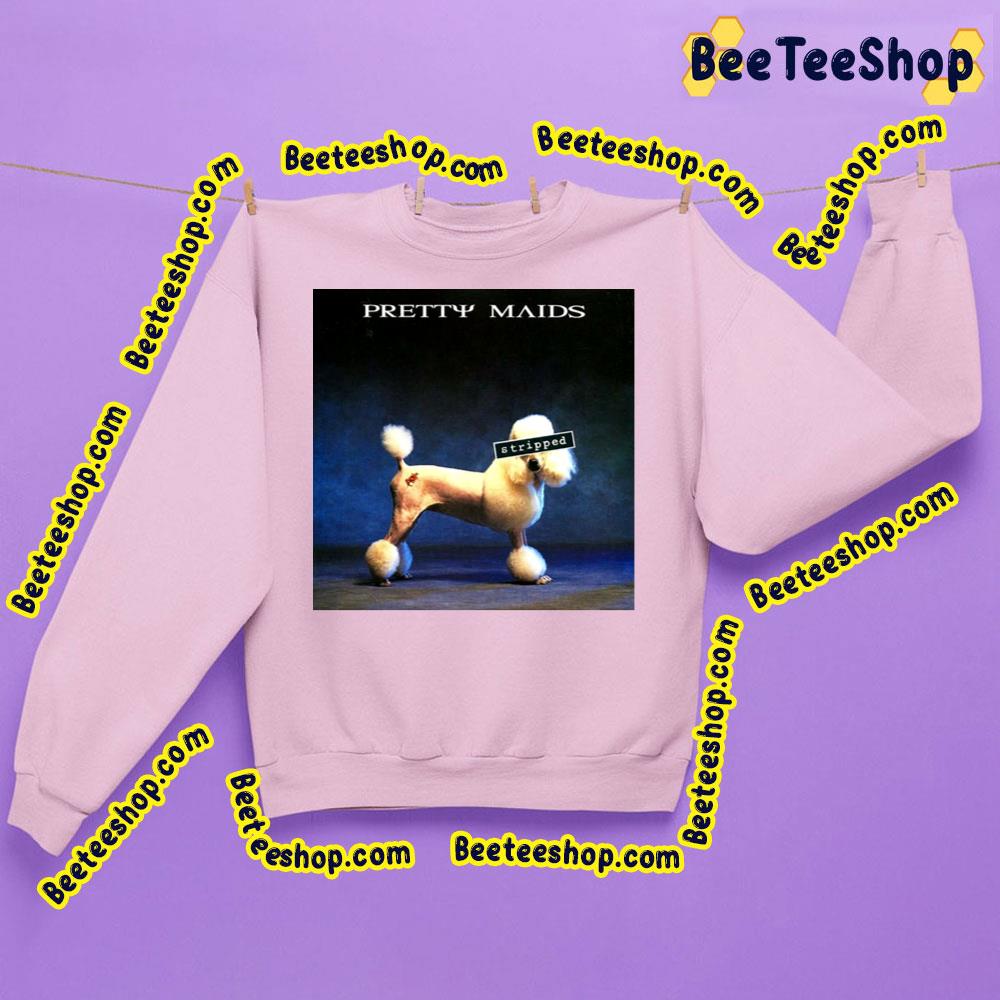 Stripped Pretty Maids Trending Unisex Sweatshirt Stripped Pretty Maids Trending Unisex Sweatshirt