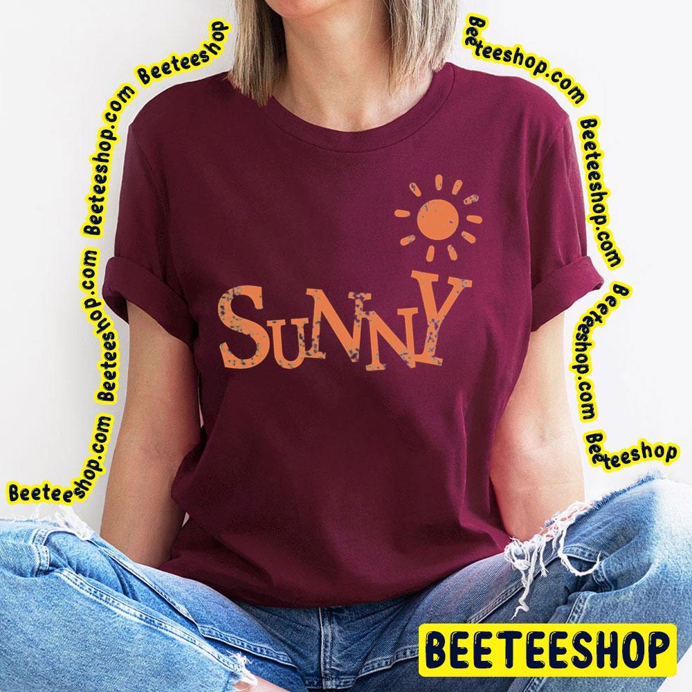 Sunny Trending Unisex T-Shirt Sunny Trending Unisex T-Shirt