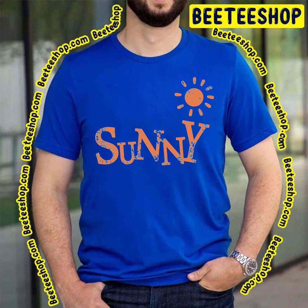 Sunny Trending Unisex T-Shirt Sunny Trending Unisex T-Shirt