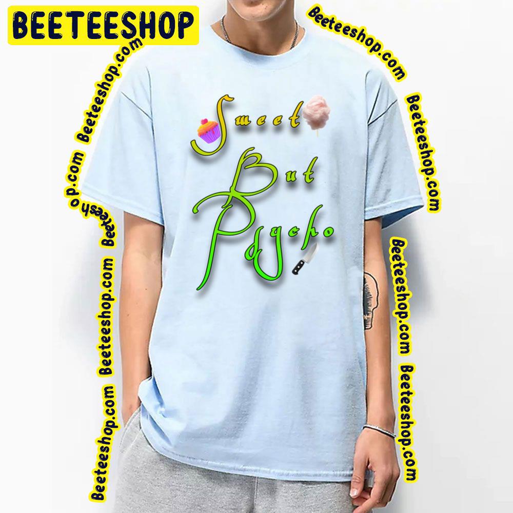 Sweet But Psychodesign Trending Unisex T-Shirt Sweet But Psychodesign Trending Unisex T-Shirt