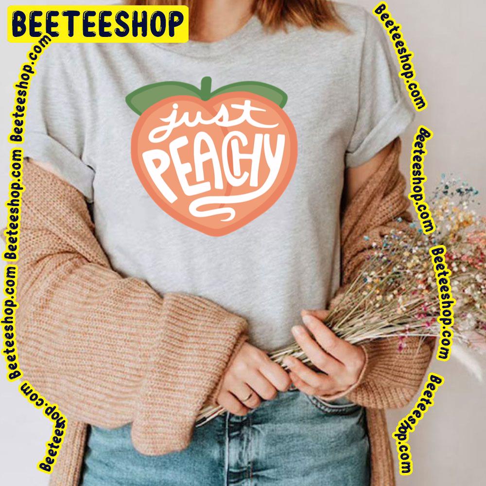 Sweet Just Peachy Trending Unisex T-Shirt Sweet Just Peachy Trending Unisex T-Shirt