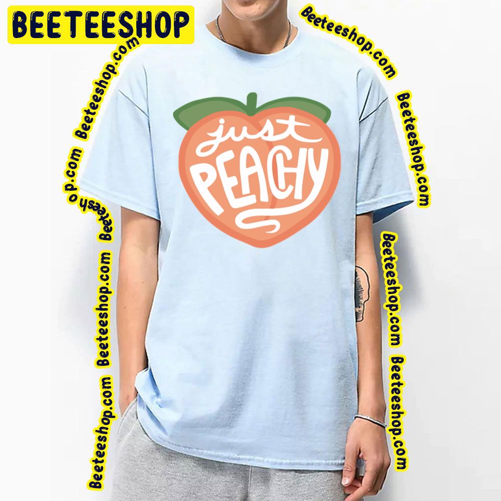 Sweet Just Peachy Trending Unisex T-Shirt Sweet Just Peachy Trending Unisex T-Shirt