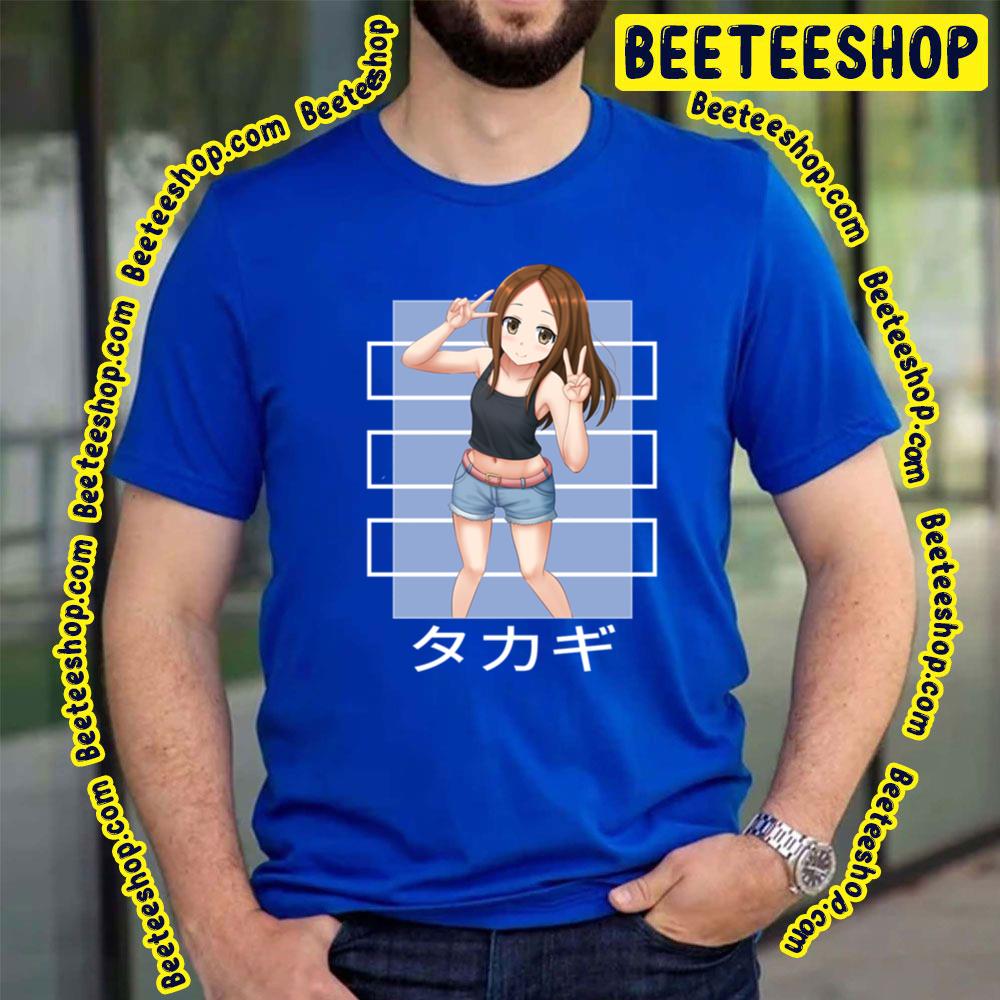 Tada Takagi Karakai Jōzu No Takagi-San Trending Unisex T-Shirt Tada Takagi Karakai Jōzu No Takagi-San Trending Unisex T-Shirt