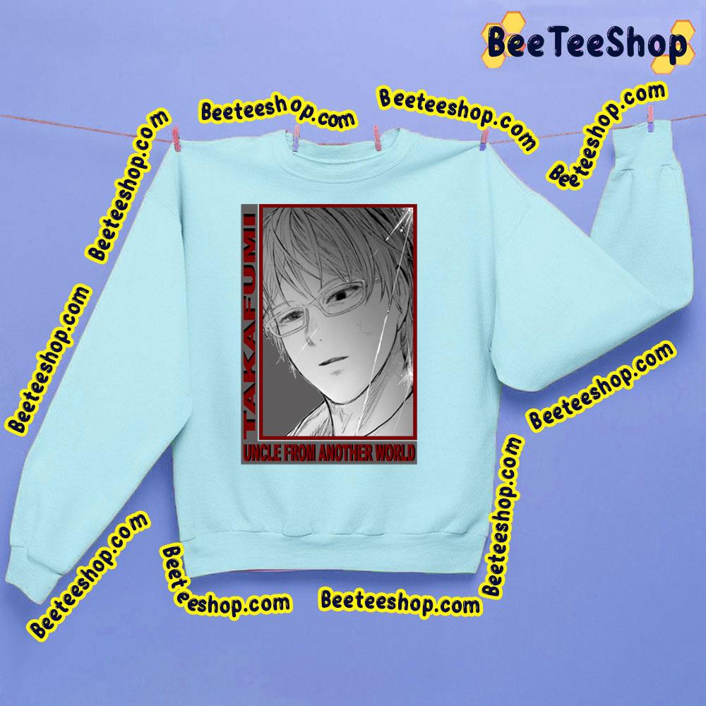 Takafumi Uncle From Another World Trending Unisex Sweatshirt Takafumi Uncle From Another World Trending Unisex Sweatshirt