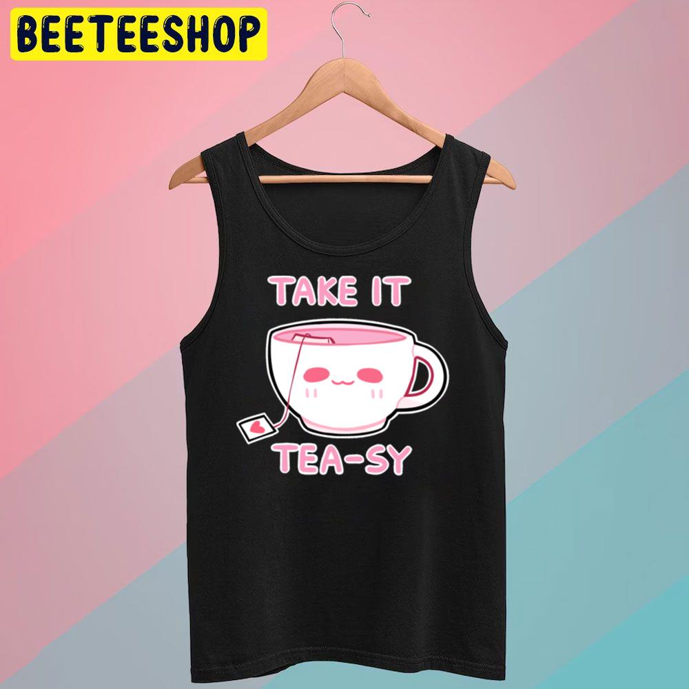 Take It Tea-Sy Trending Unisex T-Shirt Take It Tea-Sy Trending Unisex T-Shirt
