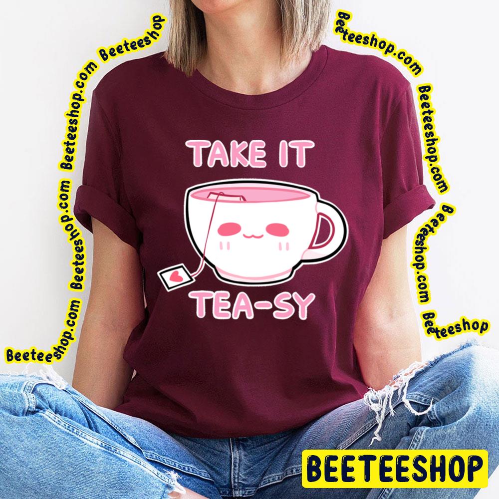 Take It Tea-Sy Trending Unisex T-Shirt Take It Tea-Sy Trending Unisex T-Shirt
