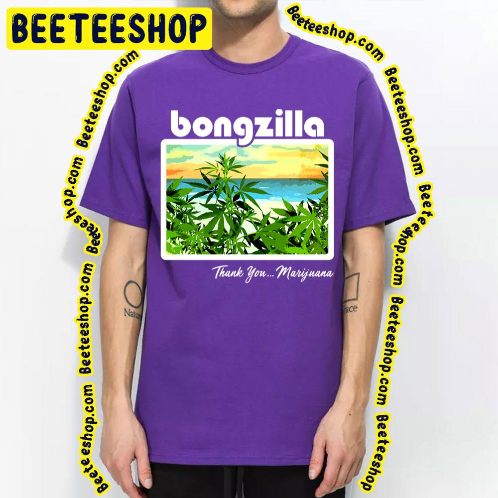 Thank You Marijuana Bongzilla Trending Unisex T-Shirt Thank You Marijuana Bongzilla Trending Unisex T-Shirt