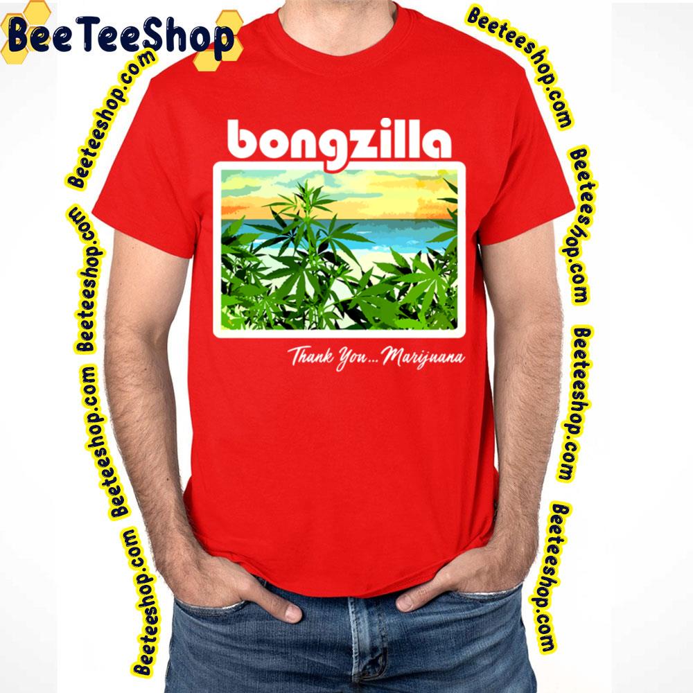 Thank You Marijuana Bongzilla Trending Unisex T-Shirt Thank You Marijuana Bongzilla Trending Unisex T-Shirt