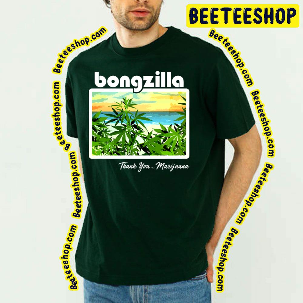 Thank You Marijuana Bongzilla Trending Unisex T-Shirt Thank You Marijuana Bongzilla Trending Unisex T-Shirt
