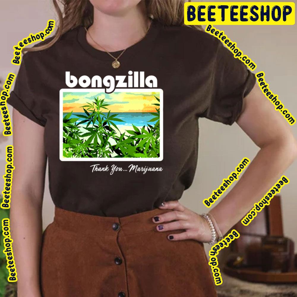 Thank You Marijuana Bongzilla Trending Unisex T-Shirt Thank You Marijuana Bongzilla Trending Unisex T-Shirt