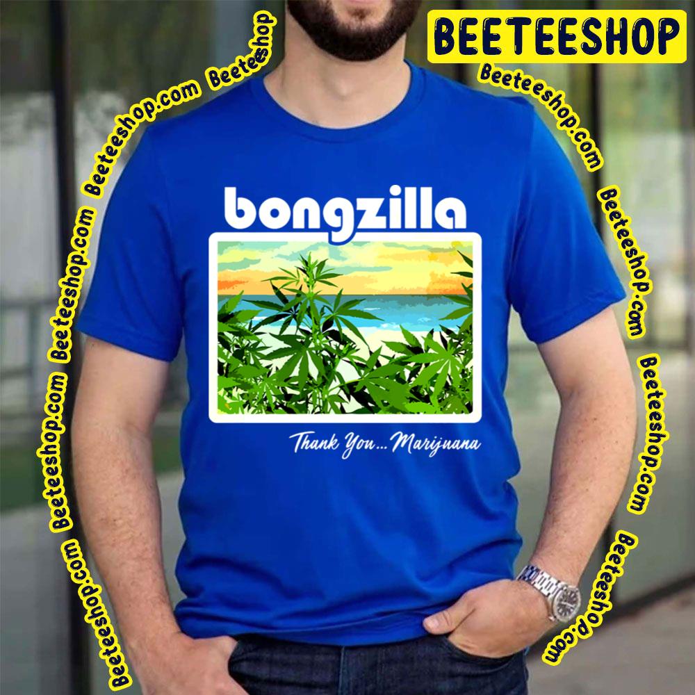 Thank You Marijuana Bongzilla Trending Unisex T-Shirt Thank You Marijuana Bongzilla Trending Unisex T-Shirt