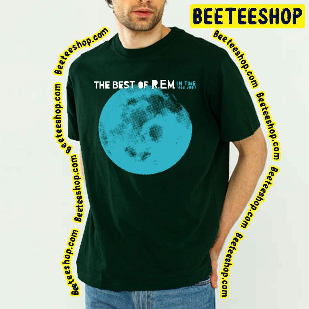 The Best Of Rem In Time Trending Unisex T-Shirt The Best Of Rem In Time Trending Unisex T-Shirt