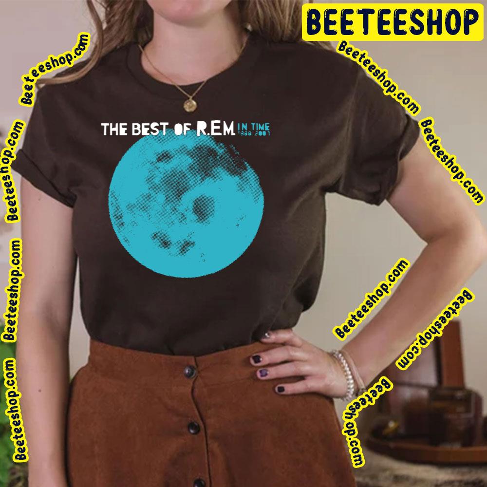 The Best Of Rem In Time Trending Unisex T-Shirt The Best Of Rem In Time Trending Unisex T-Shirt